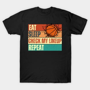 Eat Sleep Check My Lineup Repeat Basketball T-Shirt